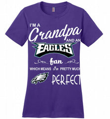 I'M A Grandpa And A Philadelphia Eagles Pretty Much Perfect Ladies Perfect - zezetee