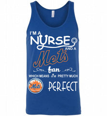 I'M A Nurse And A New York Mets Fan Pretty Much Perfect Tank - zezetee