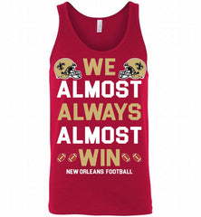 New Orleans Saints We Almost Always Almost Win Tank - zezetee