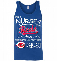 I'M A Nurse And A Cincinnati Reds Fan Pretty Much Perfect Tank - zezetee