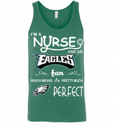I'M A Nurse And A NFL Philadelphia Eagles Fan Pretty Much Perfect Tank - zezetee