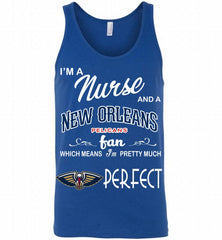 I'M A Nurse And A New Orleans Pelicans Fans Perfect Tank - zezetee