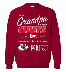 I'M A Grandpa And A Kansas City Chiefs Pretty Much Perfect Crewneck Sweatshirt - zezetee