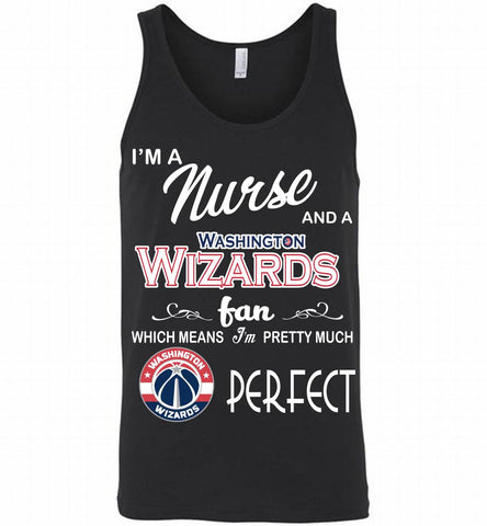 I'M A Nurse And A Washington Wizards Fans Perfect Tank - zezetee