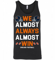 Chicago Bears We Almost Always Almost Win Tank - zezetee