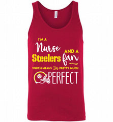 I’M A NURSE AND A STEELERS FAN WHICH MEANS I’M PRETTY MUCH PERFECT GIFT Tank - zezetee