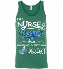 I'M A Nurse And A Los Angeles Dodgers Fan Pretty Much Perfect Tank - zezetee