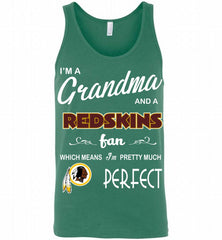 I'M A Grandma And A Washington Redskins Fans I'm Pretty Much Perfect Tank - zezetee