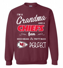 I'M A Grandma And A Kansas City Chiefs Fans I'm Pretty Much Perfect Crewneck Sweatshirt - zezetee