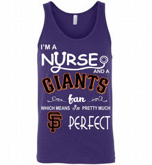 I'M A Nurse And A San Francisco Giants Fan Pretty Much Perfect Tank - zezetee