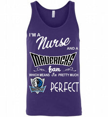 I'M A Nurse And A Dallas Mavericks Fans Perfect Tank - zezetee