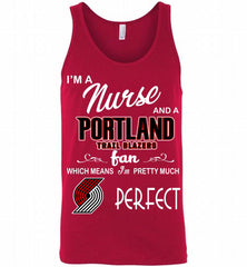 I'M A Nurse And A Portland Trail Blazers Fans Perfect Tank - zezetee