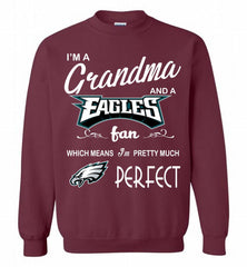 I'M A Grandma And A Philadelphia Eagles Fans I'm Pretty Much Perfect Crewneck Sweatshirt - zezetee