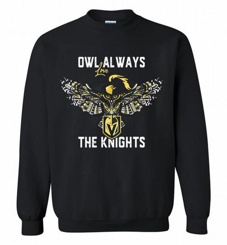 OWL ALWAYS LOVE THE VEGAS GOLDEN THE KNIGHTS Crewneck Sweatshirt - zezetee