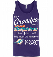 I'M A Grandpa And A Miami Dolphins Pretty Much Perfect Tank - zezetee