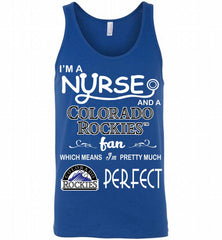 I'M A Nurse And A Colorado Rockies Fan Pretty Much Perfect Tank - zezetee