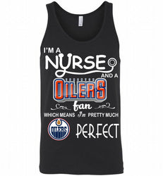 I'M A Nurse And A Edmonton Oilers Fans Gift Tank