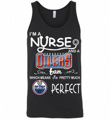 I'M A Nurse And A Edmonton Oilers Fans Gift Tank - zezetee