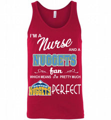 I'M A Nurse And A Denver Nuggets Fans Perfect Tank - zezetee