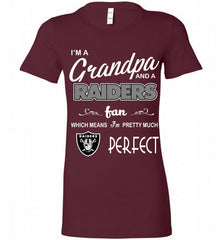 I'M A Grandpa And A Oakland Raiders Pretty Much Perfect Bella Ladies Tee - zezetee