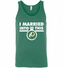 I MARRIED INTO THIS WASHINGTON REDSKINS GIFT Tank - zezetee