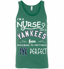 I'M A Nurse And A New York Yankees Fan Pretty Much Perfect Tank - zezetee
