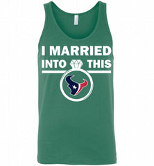I MARRIED INTO THIS NFL Houston Texans Fans Gift Tank - zezetee