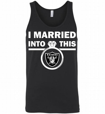 I MARRIED INTO THIS NFL Oakland Raiders Fans Gift Tank - zezetee
