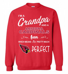 I'M A Grandpa And A Arizona Cardinals Pretty Much Perfect Crewneck Sweatshirt - zezetee