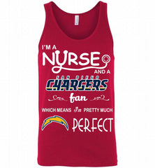 I'M A Nurse And A NFL Los Angeles Chargers Fan Pretty Much Perfect Tank - zezetee