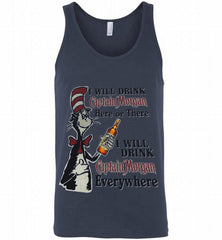I Will Drink Captain Morgan Here or There I Will Drink Captain Morgan Everywhere Tank - zezetee