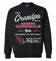 I'M A Grandpa And A Arizona Cardinals Pretty Much Perfect Crewneck Sweatshirt - zezetee