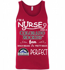 I'M A Nurse And A Colorado Rockies Fan Pretty Much Perfect Tank - zezetee