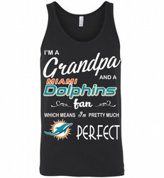 I'M A Grandpa And A Miami Dolphins Pretty Much Perfect Tank