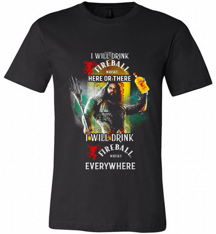 AQUAMAN I WILL DRINK FIREBALL HERE THERE I WILL DRINK FIREBALL EVERYWHERE Canvas USA - zezetee