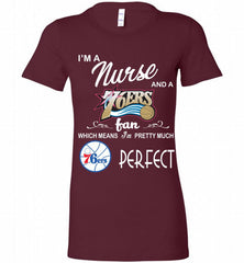 I'M A Nurse And A Philadelphia 76ers Fans Perfect Bella Ladies Tee - zezetee