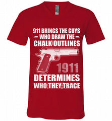 911 BRINGS THE GUYS WHO DRAW THE CHALK OUTLINES 1911 DETERMINES GUN V-Neck Shirt - zezetee