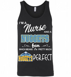 I'M A Nurse And A Denver Nuggets Fans Perfect Tank