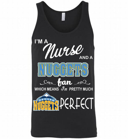 I'M A Nurse And A Denver Nuggets Fans Perfect Tank - zezetee