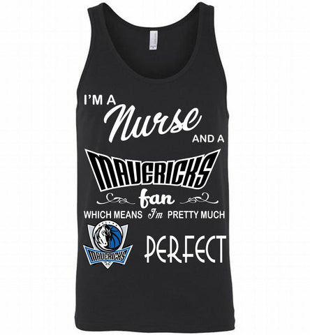 I'M A Nurse And A Dallas Mavericks Fans Perfect Tank - zezetee