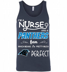 I'M A Nurse And A NFL Carolina Panthers Fan Pretty Much Perfect Tank - zezetee