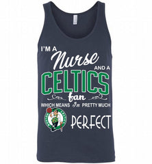 I'M A Nurse And A Boston Celtics Fans Perfect Tank - zezetee