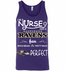 I'M A Nurse And A NFL Baltimore Ravens Fan Pretty Much Perfect Tank - zezetee