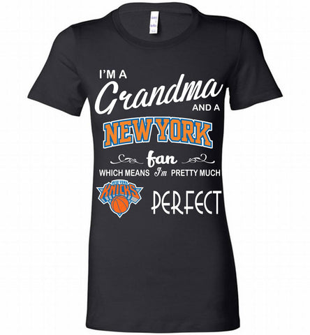 I'M A Grandma And A New York Knicks Fans Perfect Bella Ladies Tee - zezetee