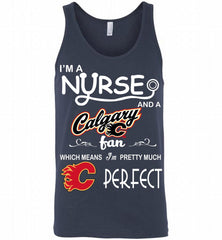 I'M A Nurse And A Calgary Flames Fans Gift Tank - zezetee