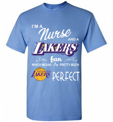 I'M A Nurse And A Los Angeles Lakers Fans Perfect Shirt - zezetee