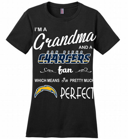 I'M A Grandma And A Chargers Fans I'm Pretty Much Perfect Ladies Perfect - zezetee