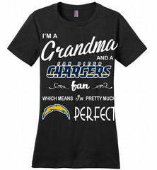 I'M A Grandma And A Chargers Fans I'm Pretty Much Perfect Ladies Perfect - zezetee