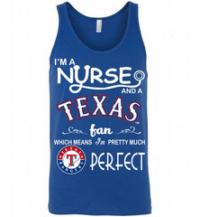 I'M A Nurse And A Texas Rangers Fan Pretty Much Perfect Tank - zezetee