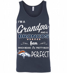I'M A Grandpa And A Denver Broncos Pretty Much Perfect Tank - zezetee